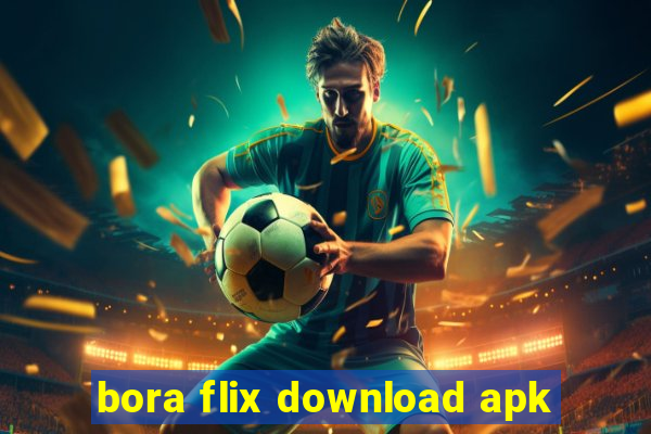 bora flix download apk